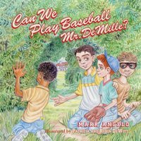 Can We Play Baseball Mr. Demille? Angelo, Mark Friesenpress