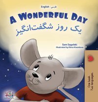 A Wonderful Day (English Farsi Bilingual Children'S Book-Persian) (English Farsi Bilingual Collection-Persian) Books, Kidkiddos Kidkiddos Books Ltd.