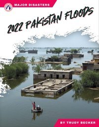 2022 Pakistan Floods Trudy Becker North Star Editions