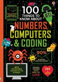 100 Things To Know About Numbers, Computers & Coding Various, Federico Usborne