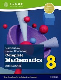 Cambridge Lower Secondary Complete Mathematics 8: Student Book (Second Edition) (Cambridge Lower Secondary Complete Mathematics 8) Barton, Deborah Oxford Unıversıty Press