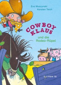 Cowboy Klaus Und Die Rodeo-Rüpel Muszynski, Eva Tulipan