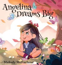 Angelina Dreams Big Mcfarlane, Melody Gatekeeper Press