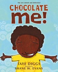 Chocolate Me! Diggs, Taye Feiwel & Friends