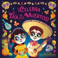 Celebra El Da De Los Muertos! (Celebrate The Day Of The Dead Spanish Edition) De Anda, Diane Crown Books For Young Readers