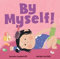 By Myself! (Feelings & Firsts) Seeboruth, Sumana Barefoot Books