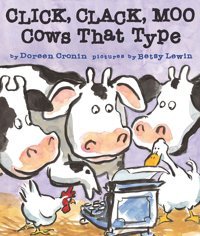 Click, Clack, Moo: Cows That Type Cronin, Doreen Simon And Schuster