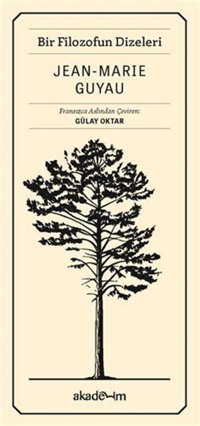 Bir Filozofun Dizeleri Jeanmarie Guyau Akademim Yayıncılık
