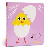 Chirp! Chirp! I'M A Chick! Lodge, Jo Boxer Books