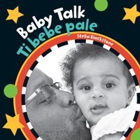 Baby Talk (Baby'S Day) (Haitian And English Edition) Blackstone, Stella Barefoot Books