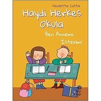 Ben Annemi İsterim! - Haydi Herkes Okula Nicoletta Costa Hep Kitap
