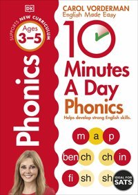10 Minutes A Day Phonics, Ages 3-5 (Preschool): Supports The National Curriculum, Helps Develop Strong English Skills Vorderman, Carol Penguin