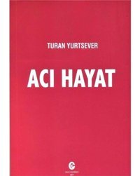 Acı Hayat Turan Yurtsever Can Yayınları