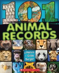 101 Animal Records Berger, Melvin Scholastic