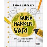 Buna Hakkın Var!: Haklar Ve Sorumluluklar Etkinlik Kitabı Bahar Sarıkaya Masalperest