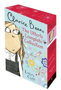 Clarice Bean: The Utterly Complete Collection Child, Lauren Candlewick Press