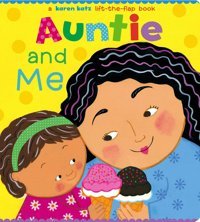Auntie And Me: A Karen Katz Lift-The-Flap Book Katz, Karen Simon And Schuster