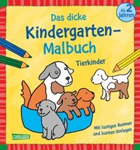 Ausmalbilder Für Kita-Kinder: Das Dicke Kindergarten-Malbuch: Tierkinder: Mit Lustigen Reimen Und Bunten Vorlagen Sörensen, Imke Carlsen Comics