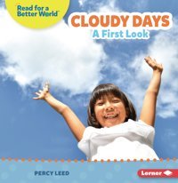 Cloudy Days: A First Look (Read About Weather (Read For A Better World )) Leed, Percy Lerner Publications Co ,U.S.