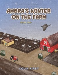 Ambra'S Winter On The Farm Hirst, Colin Austin Macauley Publishers Ltd