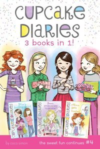 Cupcake Diaries 3 Books İn 1! #4: Mıa'S Boiling Point; Emma, Smile And Say Cupcake!; Alexis Gets Frosted Simon, Coco Simon And Schuster