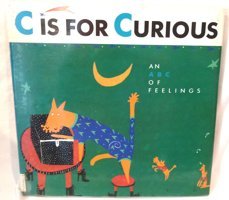 C Is For Curious: An Abc Of Feelings Hubbard, Woodleigh Chronıcle Books