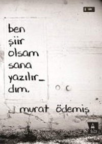Ben Şiir Olsam Sana Yazılırdım Murat Ödemiş Kule Kitap