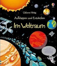 Aufklappen Und Entdecken: Im Weltraum Jones, Rob Lloyd Usborne