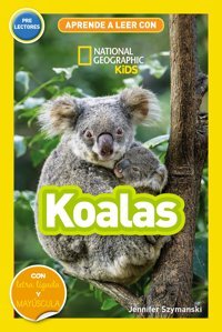 Aprende A Leer Con (Prelectores) - Koalas Szymanski, Jennifer National Geographic