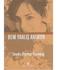 Beni Yanlış Anlayın Ciltli Sevda Zeynep Karadağ Öteki Yayınevi