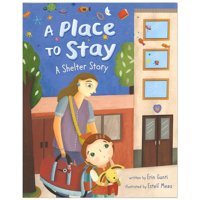A Place To Stay: A Shelter Story Gunti, Erin Barefoot Books