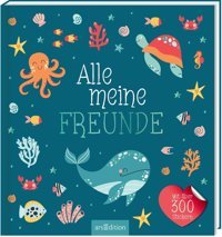Alle Meine Freunde Meer: Mit Über 300 Stickern Ars Edition