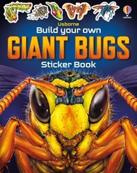 Build Your Own Giant Bugs Sticker Book (Build Your Own Sticker Book) Smith, Sam Usborne
