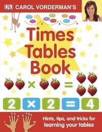 Carol Vorderman'S Times Tables Book, Ages 7-11 (Key Stage 2): Hints, Tips And Tricks For Learning Your Tables Vorderman, Carol Penguin