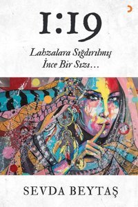 1:19: Lahzalara Sığdırılmış İnce Bir Sızı Sevda Beytaş Cinius Yayınları