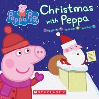 Christmas With Peppa (Peppa Pig: Board Book) Scholastic