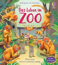 Aufklappen Und Entdecken: Das Leben İm Zoo: Mit Über 60 Klappen Den Alltag İn Einem Tierpark Kennenlernen Ab 5 Jahren (Aufklappen-Und-Entdecken-Reihe) Usborne Publishing Books Ltd