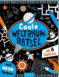 Coole Weltraumrtsel: Mit Neon-Farben - Ab 8 Jahren Barker, Vicky Ars Edition