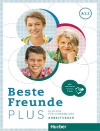 Beste Freunde Plus A1.2: Deutsch Für Jugendliche .Deutsch Als Fremdsprache / Arbeitsbuch Plus İnteraktive Version Georgiakaki, Manuela Hueber Verlag
