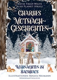 Charlies Mutmach-Geschichten: Weihnachten İm Baumhaus: 3 Neumann, Renata Bod - Books On Demand