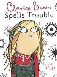 Clarice Bean Spells Trouble: 2 Child, Lauren Candlewick Press