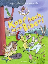 Biber & Quaaks: Kopf Hoch, Herr Biber! Schwarz, Regina Rotfuchs