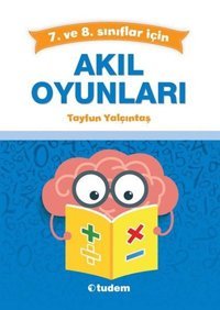 7. Ve 8. Sınıflar İçin Akıl Oyunları Tayfun Yalçıntaş Ortaokul