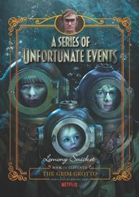 A Series Of Unfortunate Events #11: The Grim Grotto [Netflix Tie-İn Edition] Snicket, Lemony Harper Collıns