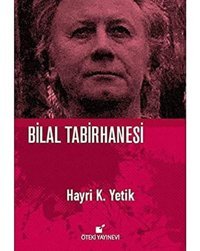 Bilal Tabirhanesi Ciltli Hayri K. Yetik Öteki Yayınevi