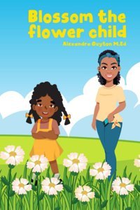 Blossom The Flower Child Guyton, Alexandra Paramount Ghost Writers