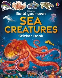 Build Your Own Sea Creatures (Build Your Own Sticker Book) Simon Tudhope Usborne