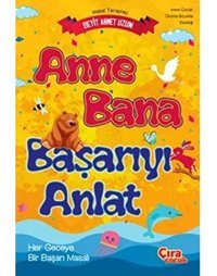 Anne Bana Başarıyı Anlat: Her Geceye Bir Başarı Masalı Seyit Ahmet Uzun Çıra Yayınları