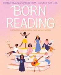 Born Reading: 20 Stories Of Women Reading Their Way İnto History Krull, Kathleen Simon And Schuster