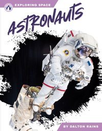 Astronauts Dalton Rains North Star Editions